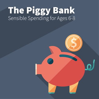 Piggy bank sensible spending ages 6-8 blog-01.jpg