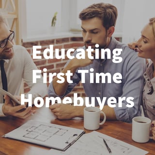 Educating First Time homebuyers blog.jpg